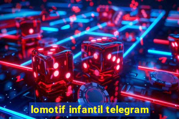 lomotif infantil telegram